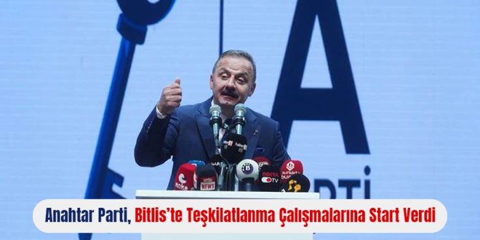 Bitlis Son Dakika Anahtar Parti, Bitlis’te Teşkilatlanma Çalışmalarına Start Verdi